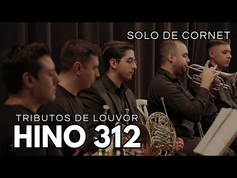 Hino 312 CCB - Tributos de Louvor | Solo de Cornet
