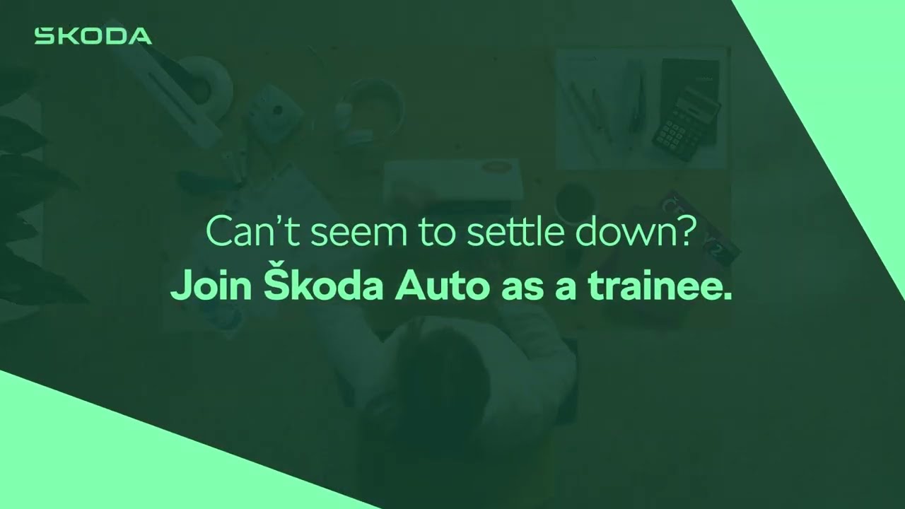 Join Škoda as a trainee.