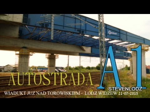 Highway - Autostrada A1 Łódź Widzew - Wiadukt nad torami - Wozidła, buldożery