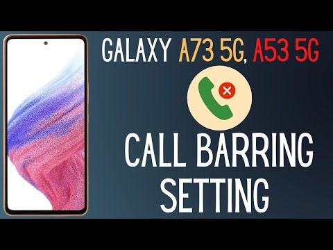 Samsung A73 5g, A53 5g Call Barring Setting