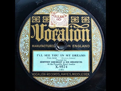 I'll See You In My Dreams - Geoffrey Goodhart & His Orchestra (1925)