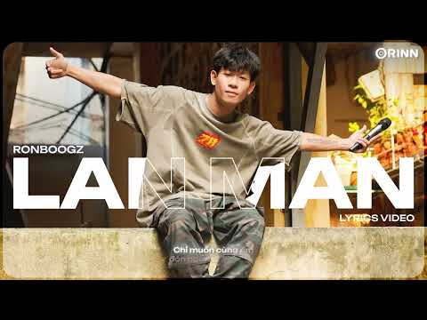 LAN MAN - Ronboogz | Lyrics Video Rap Việt