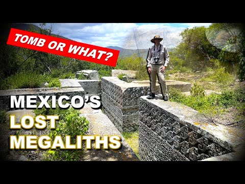 Mexico's Lost Megaliths: The Forgotten Tombs of Guirun, Oaxaca