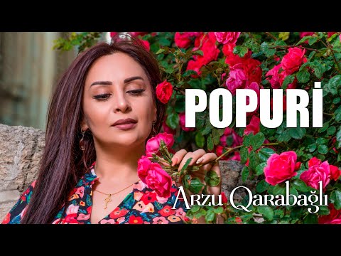 Arzu Qarabağlı - POPURİ