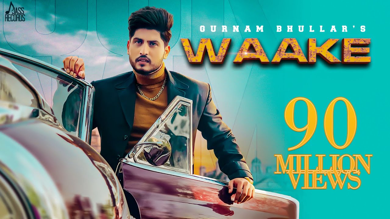 Waake Lyrics | Jass Records | Gurnam Bhullar