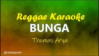 Download lagu Bunga Karaoke Reggae Ska Rancak | Thomas Arya | Rastaqpulse mp3
