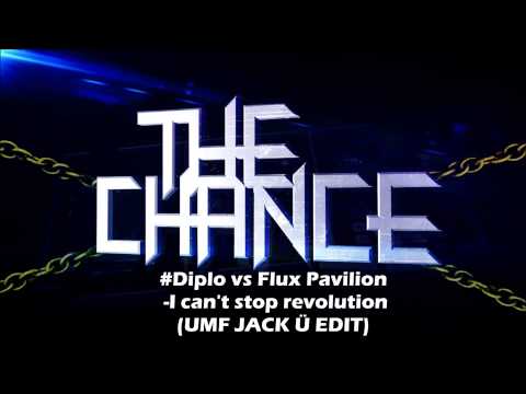 Diplo vs Flux Pavilion - I can't stop Revolution Jack ü UMF remix (The Chance edit)
