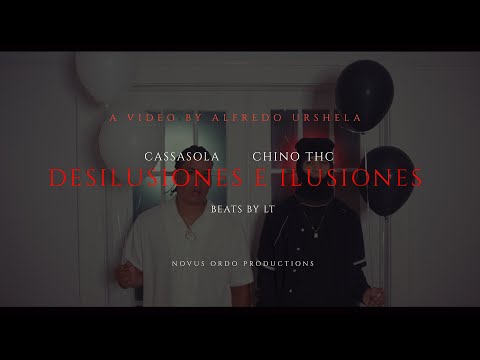 Cassasola @ChinoTHCMusic  @BeatzByLT - Desilusiones e Ilusiones (Official Video)