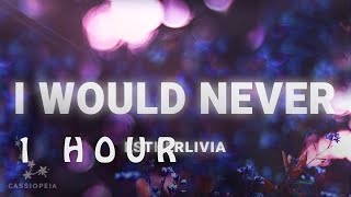 Download lagu [ 1 HOUR ] ESTHERLIVIA - I Would Never (Lyrics) mp3