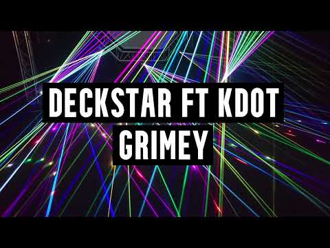 Deckstar Ft Kdot - Grimey