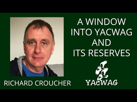 A window into YACWAG and its Reserves by Richard Croucher