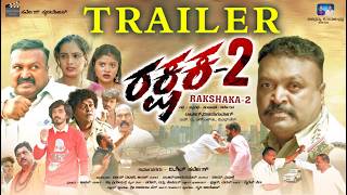Rakshaka 2 Official Trailer 4K | Dr.R.Vijaya kumar | Raja Wamshi |Radhika Nayaki | Madhushree | Vijay Madhale