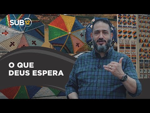 [SUB12] WHAT GOD EXPECTS FROM US - Luciano Subirá