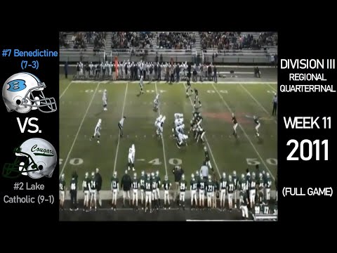2011 OHSAA Playoffs - #7 Benedictine Bengals (7-3) vs. #2 Lake Catholic Cougars (9-1) - (FULL GAME)