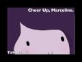 Cheer Up, Marceline. - TalkAcanthi 