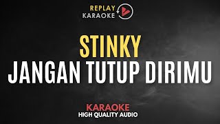 Download lagu Karaoke Jangan Tutup Dirimu - Stinky HQ Audio mp3
