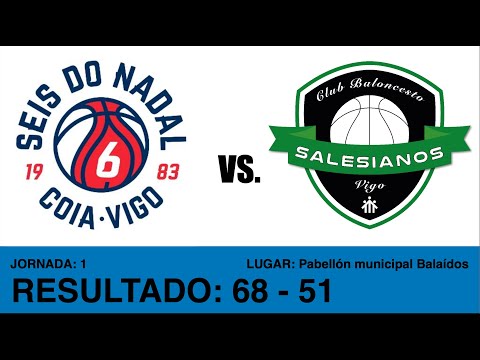 C.B. Seis Do Nadal - Coia VS. Salesianos Vigo