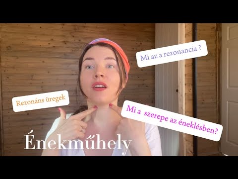 Énekműhely • Träger Lili : 1.Mi az a rezonancia és milyen szerepet tölt be az éneklésben?