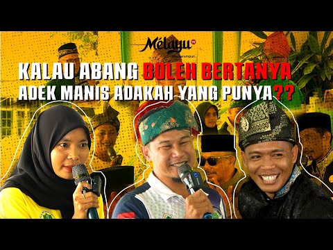 KALAU ABANG SERIUS BERTANYA, BOLEH DATANG KE ORANG TUA *.* | BERBALAS PANTUN