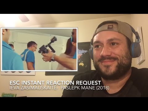 ESC Instant Reaction Request - Ieva Zasimauskaitė-  “Paslėpk Mane” 2018