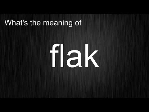 What's the meaning of "flak", How to pronounce flak?