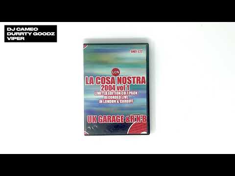 DJ Cameo with Durrty Goodz & Viper | La Cosa Nostra 2004 Vol 1 | 2004 | Grime Set