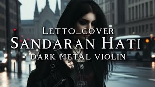 Download lagu 🎵Letto_Sandaran Hati (cover) _dark metal violin symphony mp3 Download lagu 🎵Letto_Sandaran Hati (cover) _dark metal violin symphony mp3