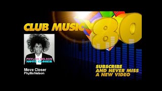 Phyllis Nelson - Move Closer - ClubMusic80s