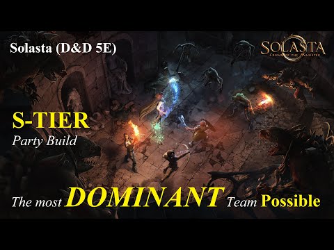 Solasta (D&D 5e) S-Tier Team Build for any Campaign