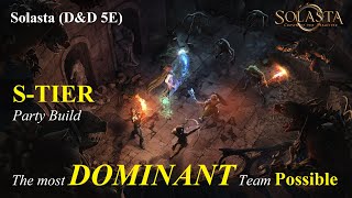 Solasta (D&D 5e) S-Tier Team Build for any Campaign