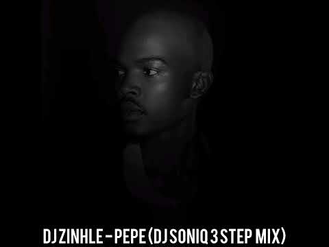 DJ ZINHLE - PEPE (Dj Soniq 3 Step Mix) | 3 Step |Afro Tech | Afro House | South Africa