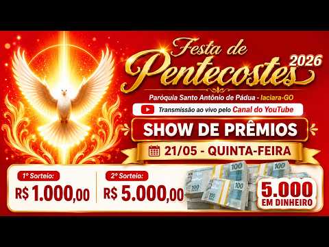 FESTA DE PENTECOSTES 2026 - 21/05 SHOW DE PRÊMIOS