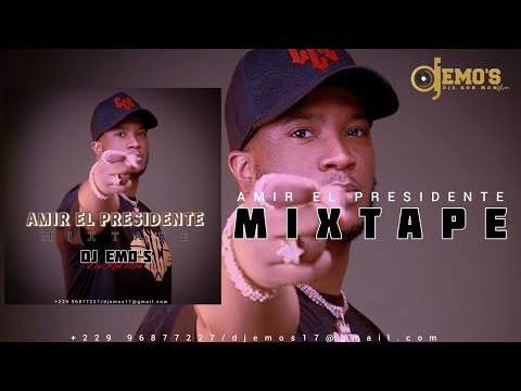 RAP/RNB/HIP-HOP [AMIR EL PRESIDENTE MIXTAPE] DJ EMO'S DjêKonMon/BLAAZ/TOGBE YETON/FIRST KING/ADINON
