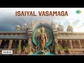 Isaiyal Vasamaga T M Sounderarajan Lord Murugan Songs Tamil Saregama Tamil Devotional