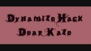 Dynamite Hack - Dear Kate