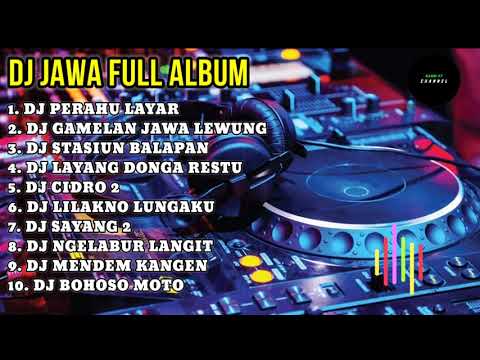 DJ FULL ALBUM JAWA SLOW TERBARU | DJ PERAHU LAYAR VERSI DJ ACAN