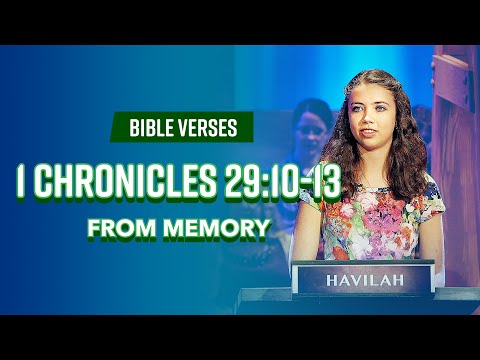 Bible Verses: 1 Chronicles 29:10-13 From Memory