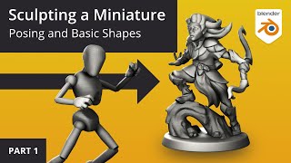 Sculpting a Wood Elf Ranger Miniature in Blender Part 1 - Posing and Basic Shapes