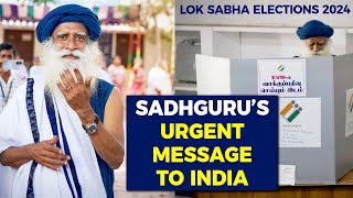 Sadhguru’s Message to INDIA | Lok Sabha Election 2024 | Sadhguru Darshan