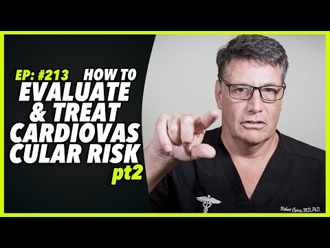 Ep:212 HOW TO EVALUATE AND TREAT CARDIOVASCULAR RISK pt2 - by Robert Cywes