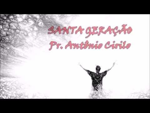 Antonio Cirilo - Santa Geração