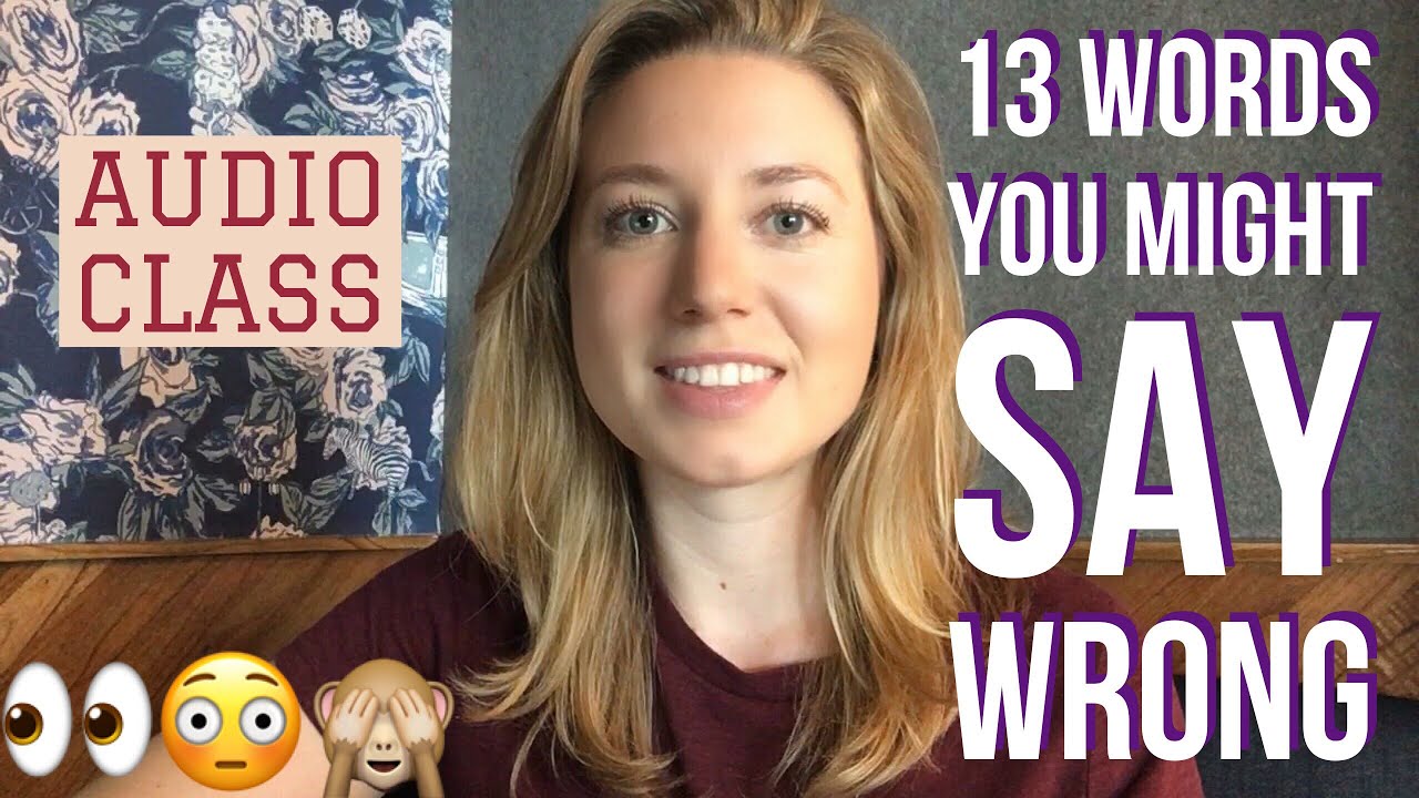 13 Words You  Might Say WRONG | Speak Like A Native Speaker
