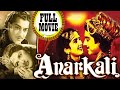 Anarkali Full Movie Old Classic Hindi Movie Pradeep Kumar Bina Rai Old Bollywood Movie