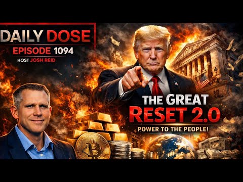 The Great Reset 2.0 |  Ep. 1094 The Daily Dose