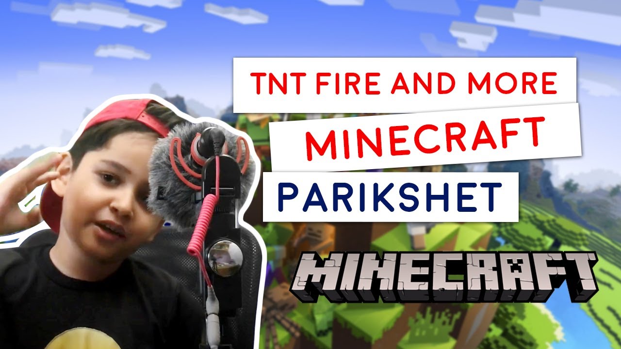 TNT Fire and more in Minecraft with Parikshet for Kids