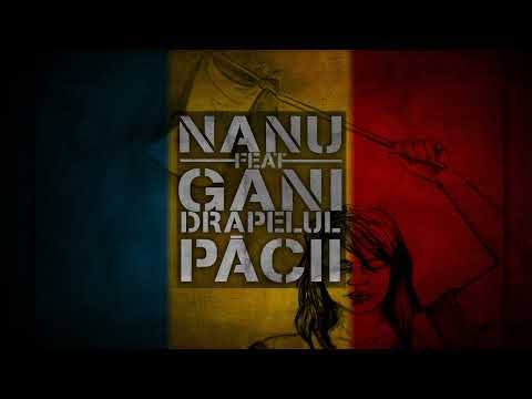 Nanu` feat. Gani - Drapelul pacii