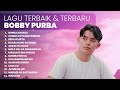 KUMPULAN LAGU TERBAIK TERBARU BOBBY PURBA PLAYLIST TERBARU 2025 LAGU BATAK