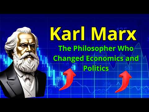 Karl Marx: The Philosopher Who Changed Economics and Politics