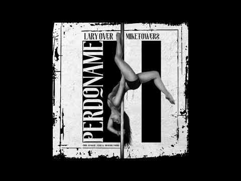 Lary Over X Myke Towers - Perdoname (Prod. by Young Hollywood & Yecko)