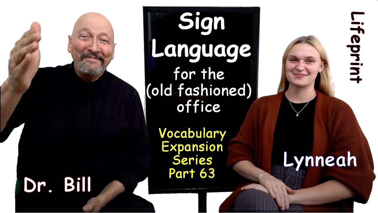 Office Signs (for the old fashioned office) Vocabulary Expansion Series (VES-63) ASL University